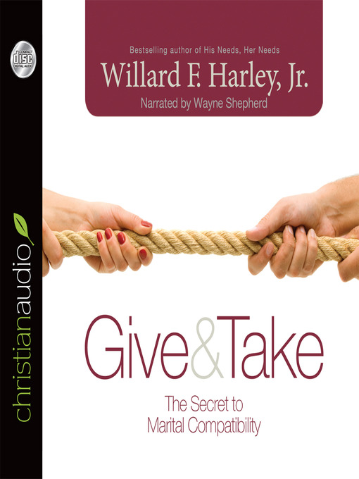 Title details for Give & Take by Willard F. Harley, Jr. - Available
